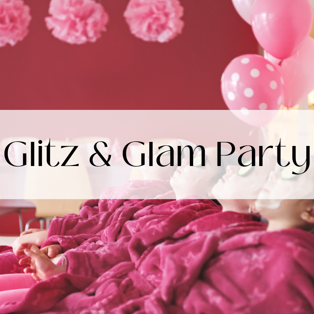 Glitz & Glam Pamper Party